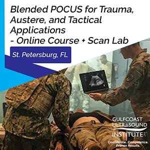 POCUS for Trauma, Austere, and Tactical Applications - Blended Course