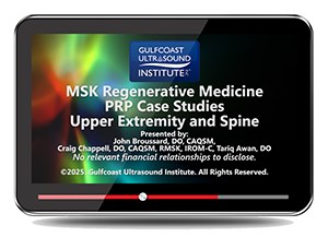 MSK Regenerative Medicine PRP Case Studies: Upper Extremity and Spine