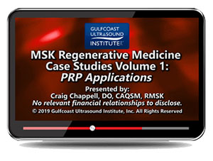 MSK Regenerative Medicine Case Studies Volume 1: PRP Applications