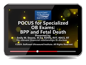 POCUS for Specialized OB Exams: BPP & Fetal Death