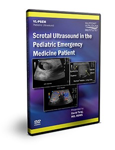 Scrotal Ultrasound in the Pediatric Emergency Medicine Patient - DVD