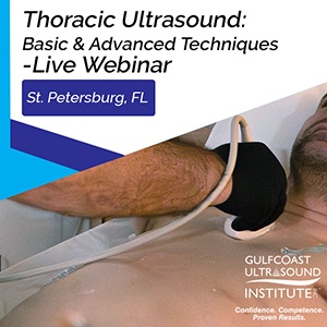 Thoracic Ultrasound: Basic and Advanced Techniques - Live Webinar