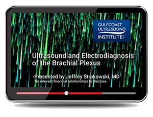 Ultrasound and Electrodiagnosis (EMG) of the Brachial Plexus