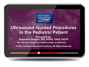 Ultrasound-Guided Procedures in the Pediatric Patient - Online Video