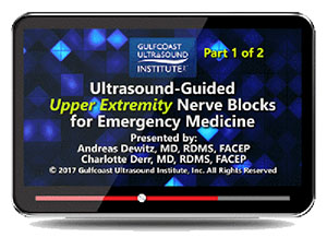 Ultrasound-Guided Upper Extremity Nerve Blocks for Emergency Medicine